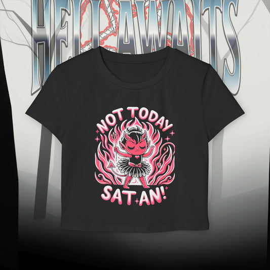 NOT TODAY SATAN Women's Baby Tee