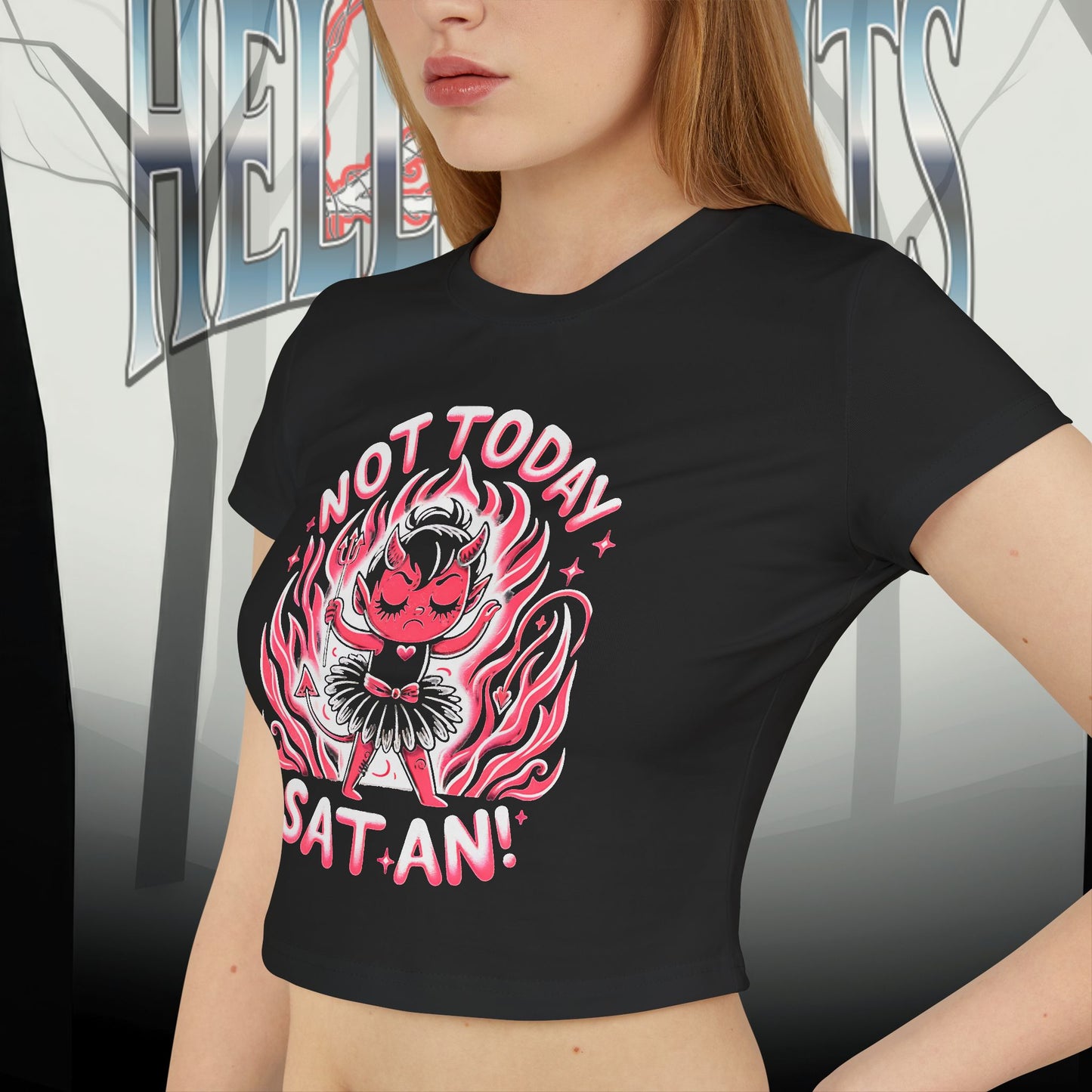 NOT TODAY SATAN Women's Baby Tee